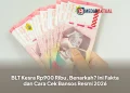 BLT Kesra Rp900 Ribu, Benarkah? Ini Fakta dan Cara Cek Bansos Resmi 2026