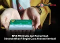 BPJS PBI Gratis dari Pemerintah Dinonaktifkan? Begini Cara Aktivasi Kembali