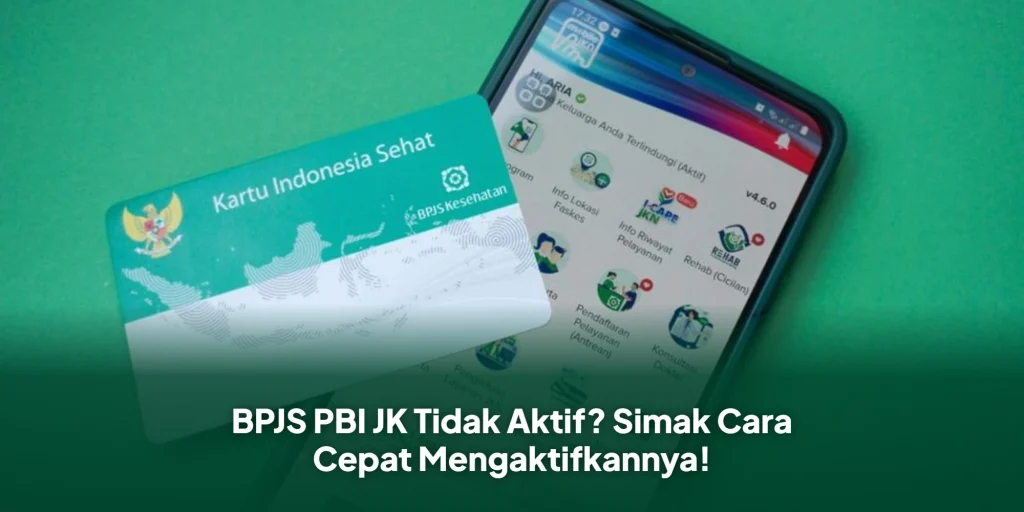BPJS PBI JK Tidak Aktif? Simak Cara Cepat Mengaktifkannya!
