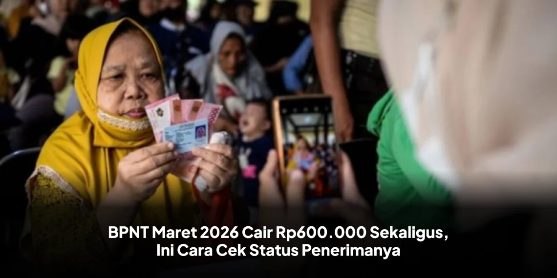 BPNT Maret 2026 Cair Rp600.000 Sekaligus, Ini Cara Cek Status Penerimanya