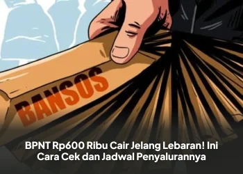 BPNT Rp600 Ribu Cair Jelang Lebaran! Ini Cara Cek dan Jadwal Penyalurannya