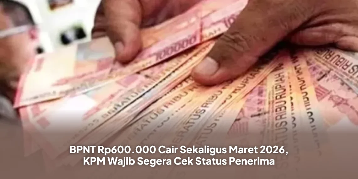 BPNT Rp600.000 Cair Sekaligus Maret 2026, KPM Wajib Segera Cek Status Penerima