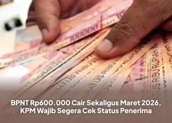 BPNT Rp600.000 Cair Sekaligus Maret 2026, KPM Wajib Segera Cek Status Penerima