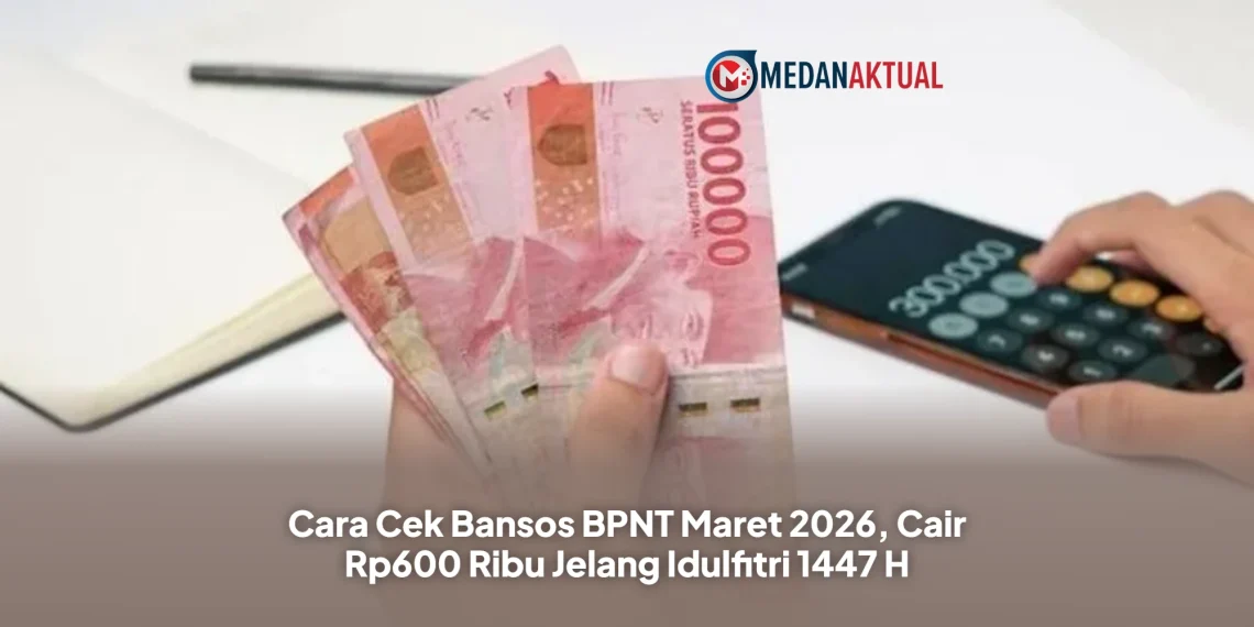 Cara Cek Bansos BPNT Maret 2026, Cair Rp600 Ribu Jelang Idulfitri 1447 H