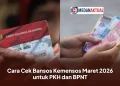 Cara Cek Bansos Kemensos Maret 2026 untuk PKH dan BPNT