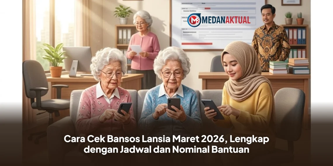 Cara Cek Bansos Lansia Maret 2026, Lengkap dengan Jadwal dan Nominal Bantuan
