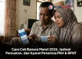 Cara Cek Bansos Maret 2026, Jadwal Pencairan, dan Syarat Penerima PKH & BPNT
