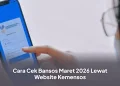 Cara Cek Bansos Maret 2026 Lewat Website Kemensos