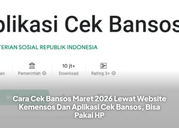 Cara Cek Bansos Maret 2026 Lewat Website Kemensos Dan Aplikasi Cek Bansos, Bisa Pakai HP