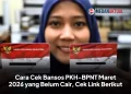 Cara Cek Bansos PKH-BPNT Maret 2026 yang Belum Cair, Cek Link Berikut