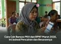 Cara Cek Bansos PKH dan BPNT Maret 2026, Ini Jadwal Pencairan dan Besarannya