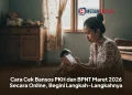 Cara Cek Bansos PKH dan BPNT Maret 2026 Secara Online, Begini Langkah-Langkahnya