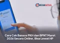 Cara Cek Bansos PKH dan BPNT Maret 2026 Secara Online, Bisa Lewat HP