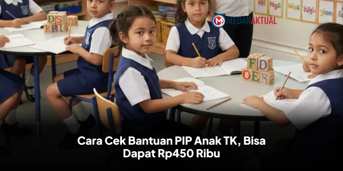 Cara Cek Bantuan PIP Anak TK, Bisa Dapat Rp450 Ribu