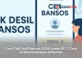 Cara Cek Desil Bansos 2026 Lewat HP, 2 Cara Ini Bisa Dilakukan di Rumah