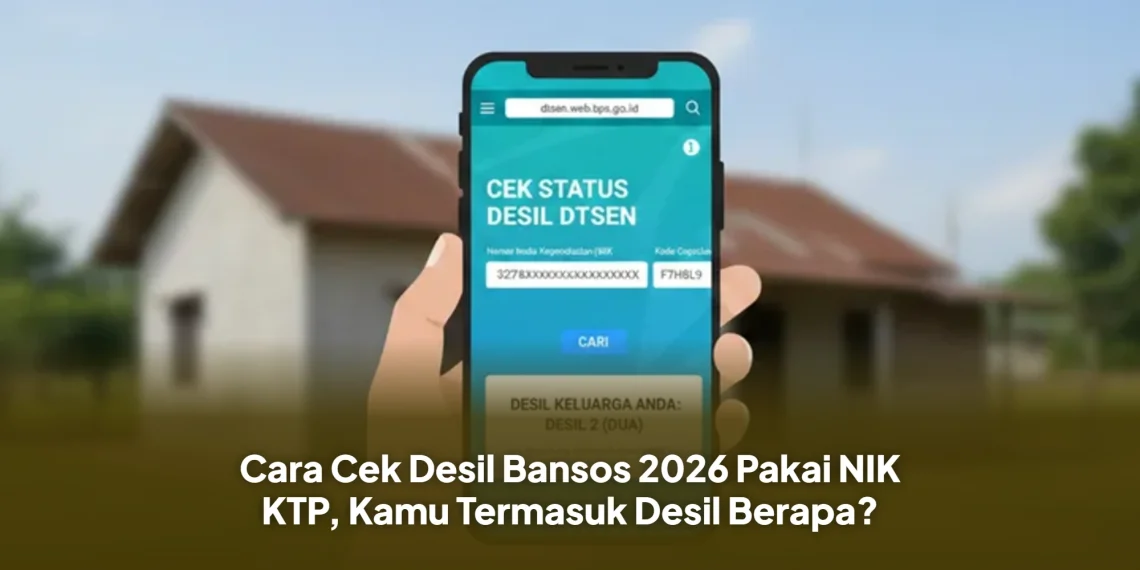 Cara Cek Desil Bansos 2026 Pakai NIK KTP, Kamu Termasuk Desil Berapa?