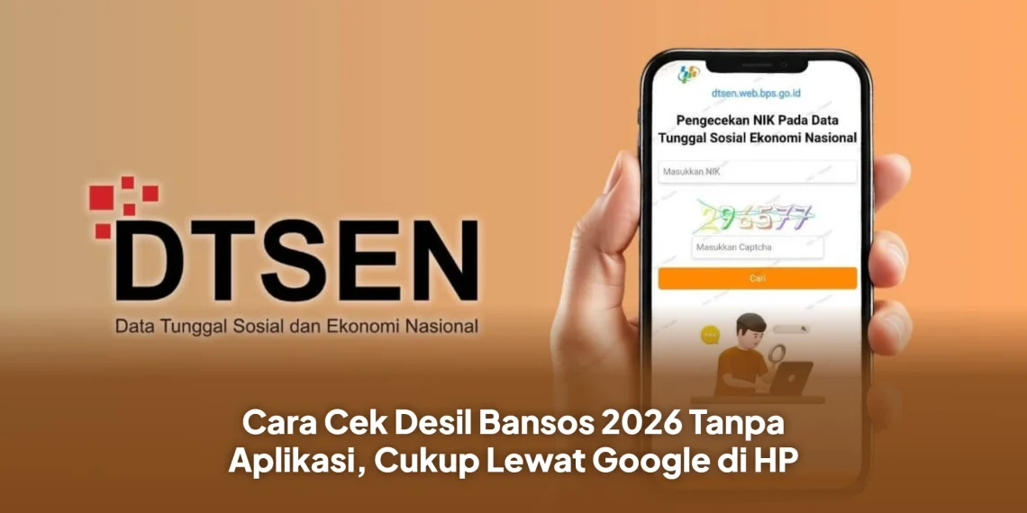 Cara Cek Desil Bansos 2026 Tanpa Aplikasi, Cukup Lewat Google di HP