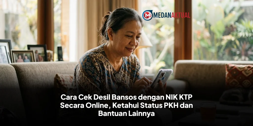 Cara Cek Desil Bansos dengan NIK KTP Secara Online, Ketahui Status PKH dan Bantuan Lainnya