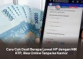 Cara Cek Desil Berapa Lewat HP dengan NIK KTP, Bisa Online Tanpa ke Kantor