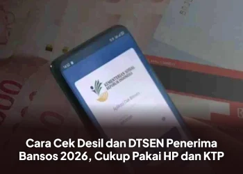 Cara Cek Desil dan DTSEN Penerima Bansos 2026, Cukup Pakai HP dan KTP
