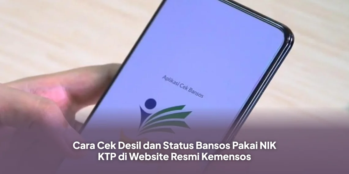 Cara Cek Desil dan Status Bansos Pakai NIK KTP di Website Resmi Kemensos