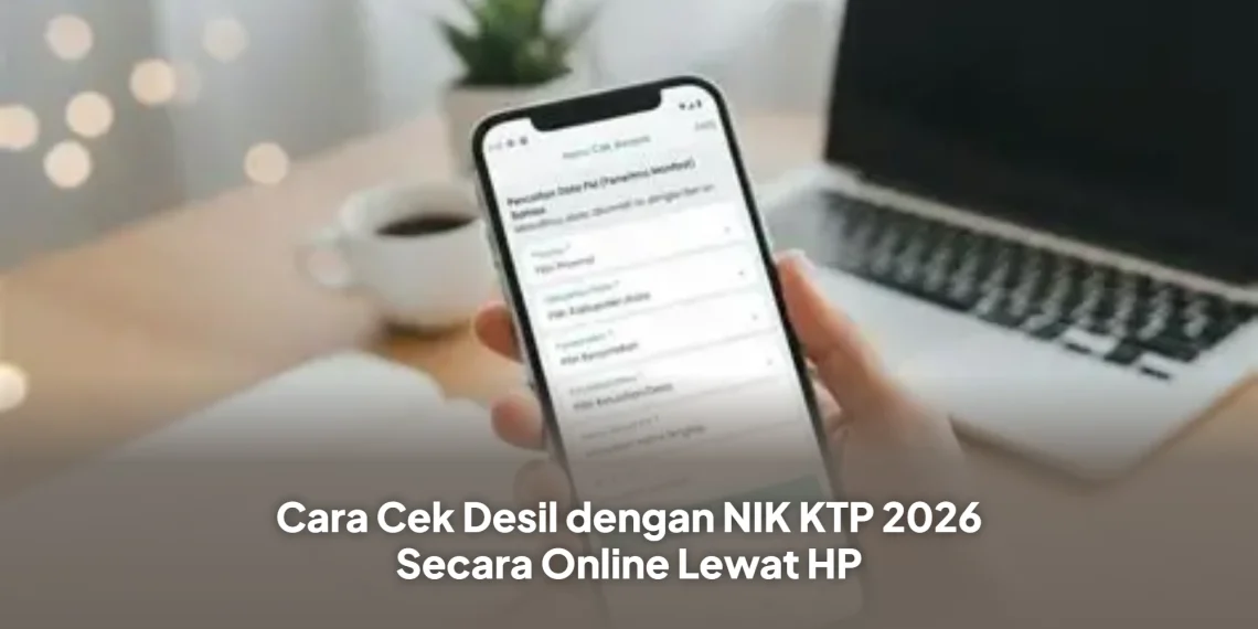 Cara Cek Desil dengan NIK KTP 2026 Secara Online Lewat HP