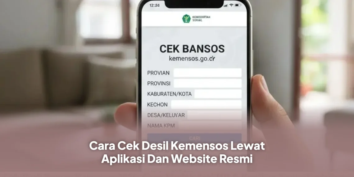 Cara Cek Desil Kemensos Lewat Aplikasi Dan Website Resmi