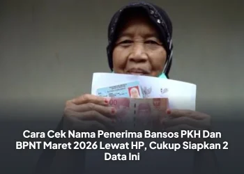 Cara Cek Nama Penerima Bansos PKH Dan BPNT Maret 2026 Lewat HP, Cukup Siapkan 2 Data Ini