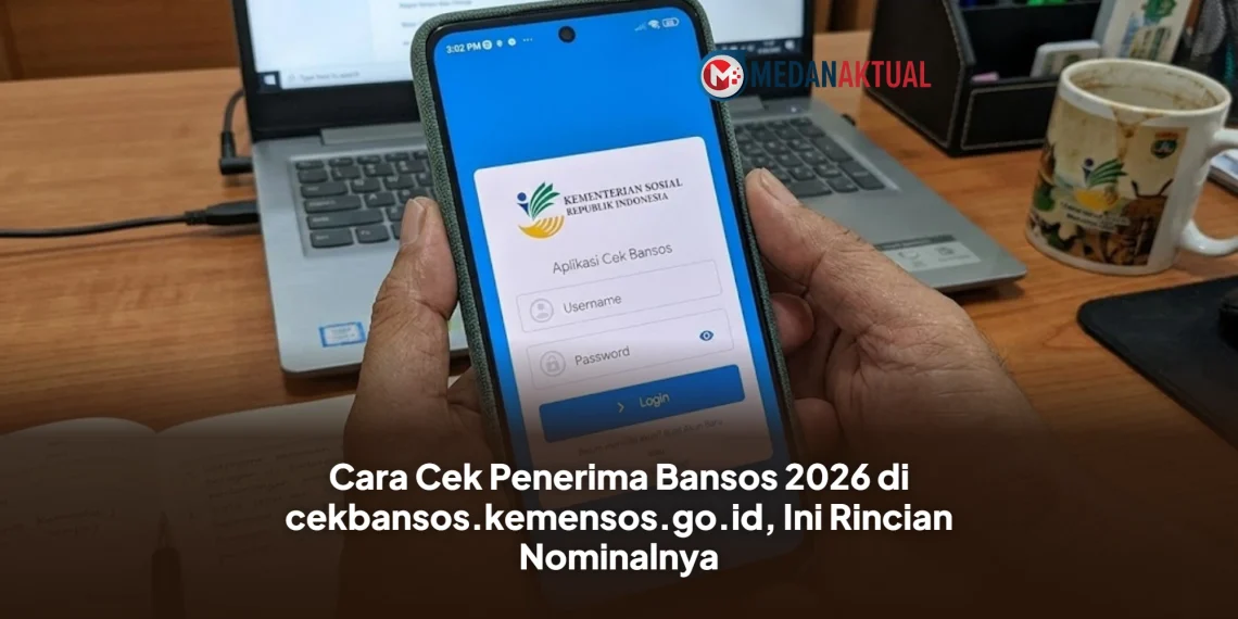 Cara Cek Penerima Bansos 2026 di cekbansos.kemensos.go.id, Ini Rincian Nominalnya