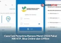 Cara Cek Penerima Bansos Maret 2026 Pakai NIK KTP, Bisa Online dan Offline