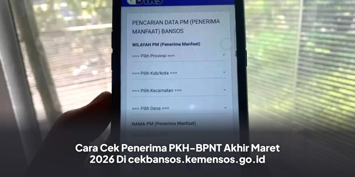 Cara Cek Penerima PKH-BPNT Akhir Maret 2026 Di cekbansos.kemensos.go.id