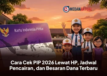 Cara Cek PIP 2026 Lewat HP, Jadwal Pencairan, dan Besaran Dana Terbaru