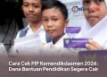 Cara Cek PIP Kemendikdasmen 2026: Dana Bantuan Pendidikan Segera Cair