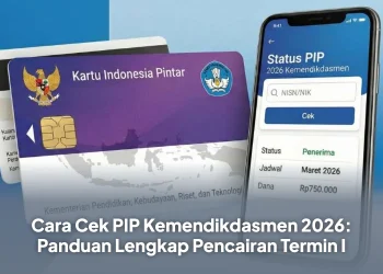 Cara Cek PIP Kemendikdasmen 2026: Panduan Lengkap Pencairan Termin I