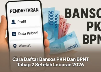 Cara Daftar Bansos PKH Dan BPNT Tahap 2 Setelah Lebaran 2026