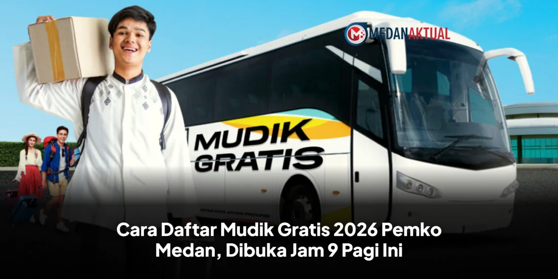 Cara Daftar Mudik Gratis 2026 Pemko Medan, Dibuka Jam 9 Pagi Ini