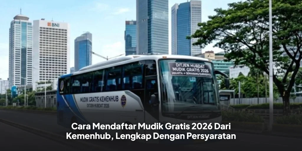 Cara Mendaftar Mudik Gratis 2026 Dari Kemenhub, Lengkap Dengan Persyaratan
