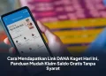 Cara Mendapatkan Link DANA Kaget Hari Ini, Panduan Mudah Klaim Saldo Gratis Tanpa Syarat