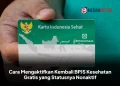 Cara Mengaktifkan Kembali BPJS Kesehatan Gratis yang Statusnya Nonaktif