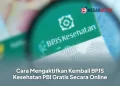 Cara Mengaktifkan Kembali BPJS Kesehatan PBI Gratis Secara Online
