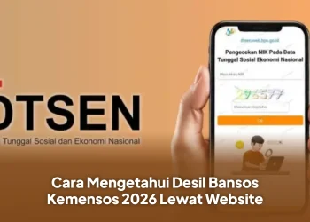 Cara Mengetahui Desil Bansos Kemensos 2026 Lewat Website