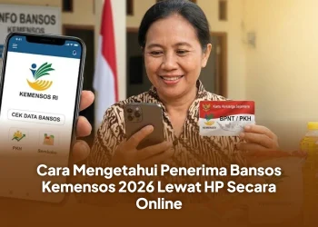 Cara Mengetahui Penerima Bansos Kemensos 2026 Lewat HP Secara Online