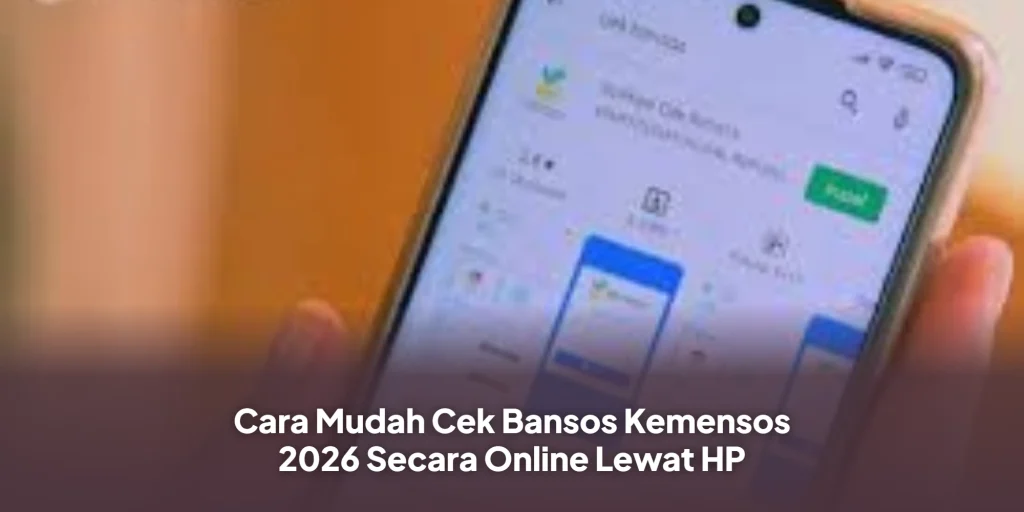 Cara Mudah Cek Bansos Kemensos 2026 Secara Online Lewat HP