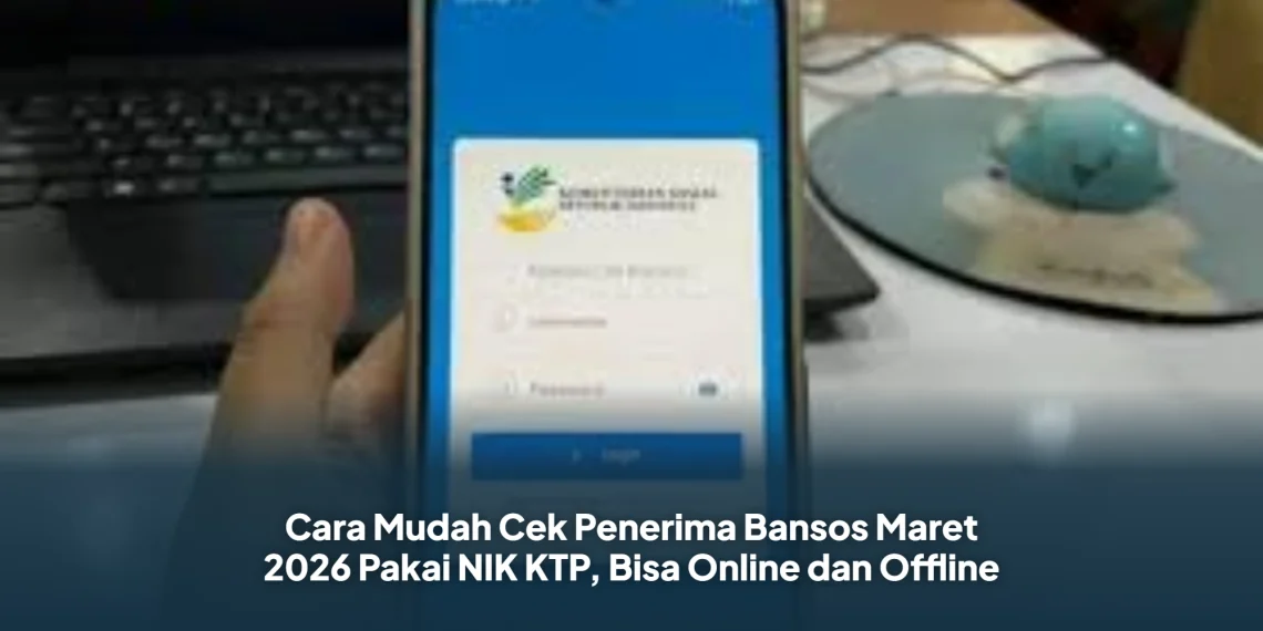 Cara Mudah Cek Penerima Bansos Maret 2026 Pakai NIK KTP, Bisa Online dan Offline