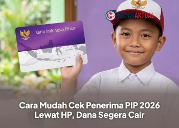 Cara Mudah Cek Penerima PIP 2026 Lewat HP, Dana Segera Cair