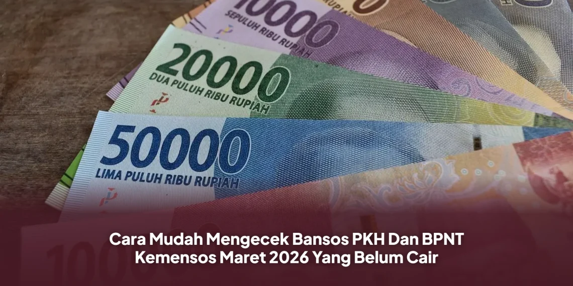 Cara Mudah Mengecek Bansos PKH Dan BPNT Kemensos Maret 2026 Yang Belum Cair