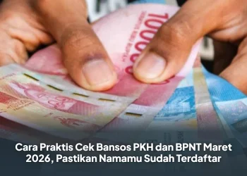 Cara Praktis Cek Bansos PKH dan BPNT Maret 2026, Pastikan Namamu Sudah Terdaftar
