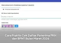 Cara Praktis Cek Daftar Penerima PKH dan BPNT Bulan Maret 2026