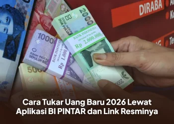 Cara Tukar Uang Baru 2026 Lewat Aplikasi BI PINTAR dan Link Resminya