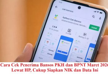 Cara Cek Penerima Bansos PKH dan BPNT Maret 2026 Lewat HP, Cukup Siapkan NIK dan Data Ini